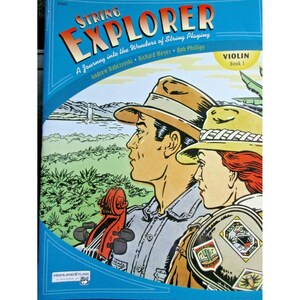 May include: A book cover for "String Explorer: A Journey into the Wonders of String Playing" for violin, book 1. The cover features a cartoon illustration of two people in explorer outfits, one holding a violin.