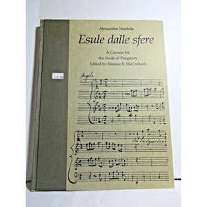 May include: A green book cover with the title "Esule dalle sfere" by Alessandro Stradella. The book is a cantata for the souls of purgatory, edited by Eleanor F. McCrickard. The cover features a handwritten musical score.