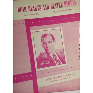 Dear Hearts and Gentle People - Sheet Music - 1949 Edwin Morris Music - Key of F