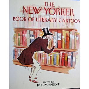 K&ouml;nnte beinhalten: Das Buch "The New Yorker Book of Literary Cartoon". Das Cover zeigt eine Illustration eines Mannes mit Zylinder und Mantel, der ein Buch in einer Bibliothek betrachtet. Der Titel ist rot, der Name des Autors steht unten.