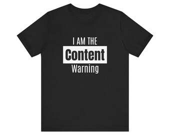 Content Warning- Unisex Jersey Short Sleeve Tee