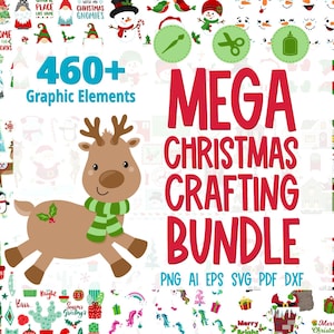 May include: A digital download of 460+ Christmas crafting elements, including gnomes, reindeer, penguins, snowmen, and more. The text "MEGA CHRISTMAS CRAFTING BUNDLE" is in red and white. The text "PNG AI EPS SVG PDF DXF" is in black.