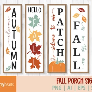 May include: Five vertical fall porch signs with different autumn-themed words and designs. The signs are white with black lettering and feature fall leaves in shades of orange, red, and green. The signs read "Happy Harvest", "Welcome Autumn", "Hello Fall", "Welcome to our Patch", "Fall is in the air", and "Welcome Home".