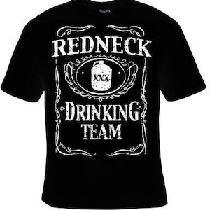 redneck drinking team t shirt