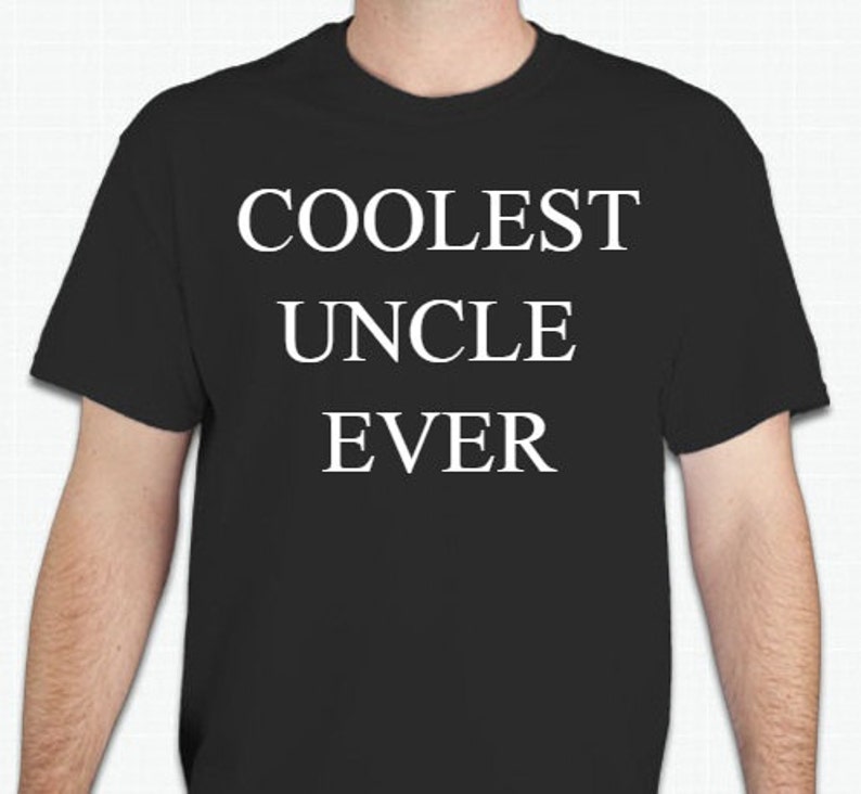 coolest uncle ever t shirt