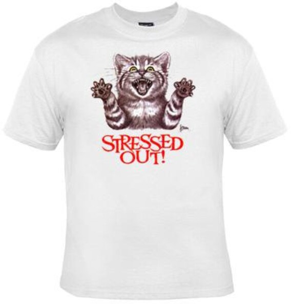 stressed out cat shirt