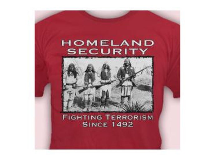 homeland security fighting terrorism american indians t-shirt
