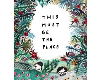 This Must Be the Place 8x10 Print