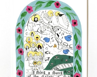 I Sing a Song of the Saints of God Print