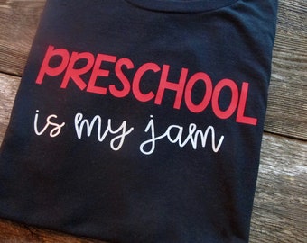 Preschool tee, Preschool is my Jam, 4 Year Old Shirt, Teach Littles, Parents Day Out Shirt, Teacher of Young Students, Pre-K Shirt