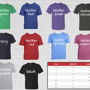 May include: A chart showing the different sizes and measurements of t-shirts in inches. The chart shows the width and length of the t-shirts in sizes XS, S, M, L, XL, 2XL, and 3XL. The chart is next to a collage of 10 different colored t-shirts, including heather green, heather blue, heather purple, heather charcoal, navy, heather red, heather light blue, heather raspberry, heather graphite, and black.