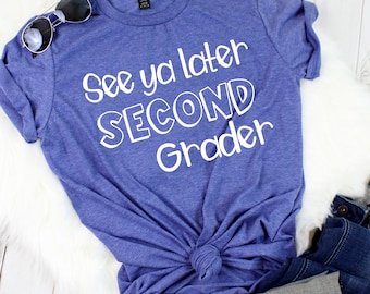 See Ya Later Second Grader T-Shirt: End of Year Teacher Tee