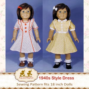 May include: Two dolls wearing 1940s style dresses. One doll wears a white dress with red trim and buttons, the other a yellow floral dress. The text reads "1940s Style Dress" and "Sewing Pattern fits 18 inch Dolls".