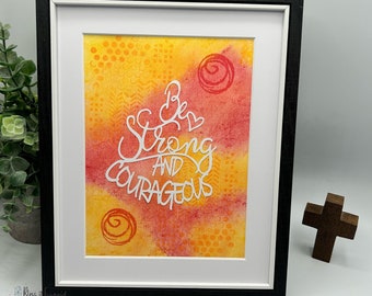 Be Strong & Courageous - Handcut Papercut - Christian Decor Design | Baptism Gift | Christian Faith Gift | Bible Verse Art