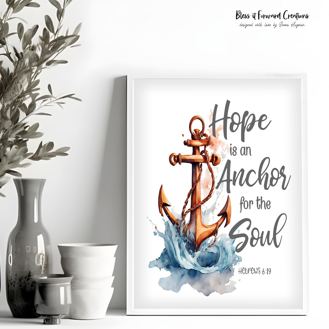 Hope is an Anchor for the Soul | Hebrews 6:19 Bible Verse Print ...