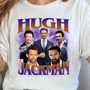 Hugh Jackman T-Shirt Hoodie Sweatshirt Gift for Fans Actor Film Meme Wolverines Tee