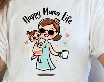 Happy Mama Life Shirt, Mother’s Day Tee, Best Mom Ever, Love My Mom, Mom Shirt, Cheer Mom Shirt, Happy Mother’s Day, Cool Mama Tee