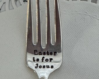 Hand Stamped Vintage Fork – " Easter is for Jesus" – Easter gift, faith