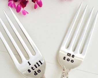 I still do  me too Anniversary Forks - Hand Stamped Vintage Forks - Anniversary gift idea - Gift For couples - Vow Renewal