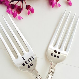 I still do  me too Anniversary Forks - Hand Stamped Vintage Forks - Anniversary gift idea - Gift For couples - Vow Renewal