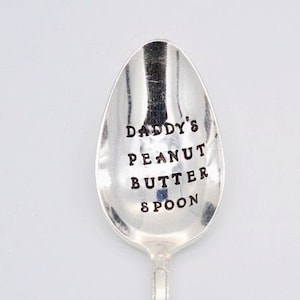 Daddy&#39;s  Peanut Butter Spoon, Hand Stamped Spoon, TABLESPOON SIZE - gift for Dad.