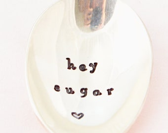 Hand Stamped Vintage Silverware Sugar Spoon - Hey Sugar
