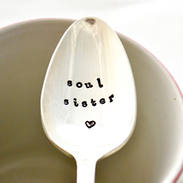 gift for friend  - gift for sister - soul sister - hand stamped spoon - silverplated - vintage spoon - moving gift - small letters