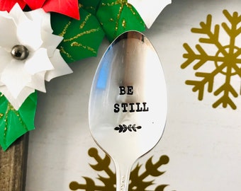 Be Still  thoughtful gift of faith & love - hand stamped  teaspoon