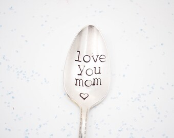 love you mom - Coffee Spoon - teaspoon - ice cream spoon - hand stamped silverware - Coffee Lover Gift - Gift for mom -  Mom gift idea