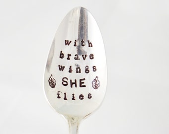 Graduation Gift _ graduation spoon - With Brave Wings She Flies  hand stamped spoon, tea spoon, encouragement gift, motivational gifts