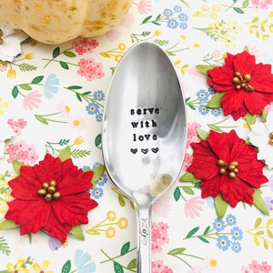 Serve With Love - Serving Spoon - Holiday Table Decoration  - Hand Stamped Vintage Silverware - Holiday Serving - Hostess Gift - Gather gift