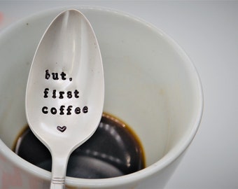 But first coffee, Coffee spoon, hand stamped coffee spoon - vintage silverplated.