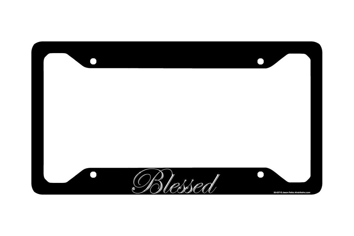 Blessed License Plate Frame Blessed Car Tag Frame Blessed Etsy