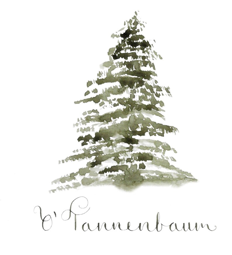 May include: A watercolor painting of a green Christmas tree with the text "O' Tannenbaum" written below.