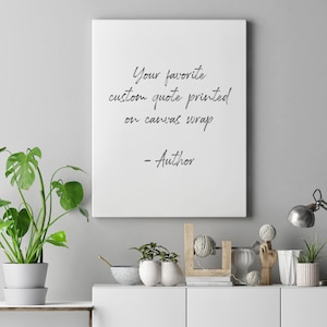 Custom Quote Print on Canvas, Your Custom Quote Printed, Famous Quote Printed, Wall Art, Printed, Personalized / Custom Print on Side