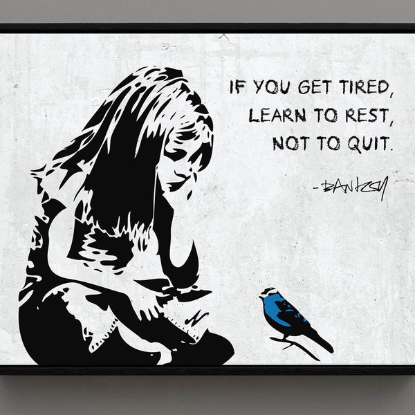 Girl With Blue Bird Inspirational Quote Canvas Wrap, Poster, or Framed Print, Wall Art, Street Artwork, Banksy - Learn to rest, not to quit