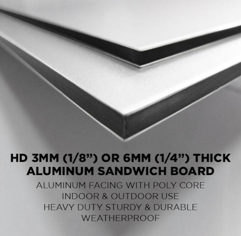 May include: Close-up of two aluminum sandwich boards. The boards are HD 3mm (1/8") or 6mm (1/4") thick, with aluminum facing and a poly core. The boards are suitable for indoor and outdoor use, are heavy-duty, sturdy, durable, and weatherproof.
