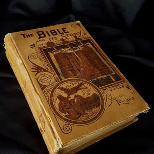 Antique The Bible & Its Story For Young People Religion Spirituality Illustrated History Book Collection Victorian Art Decor Collectible