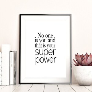 Your Super Power Printable Wall Art, Inspirational Quotes, Downloadable Art, Black and White, Home Office Decor, Downloadable Print