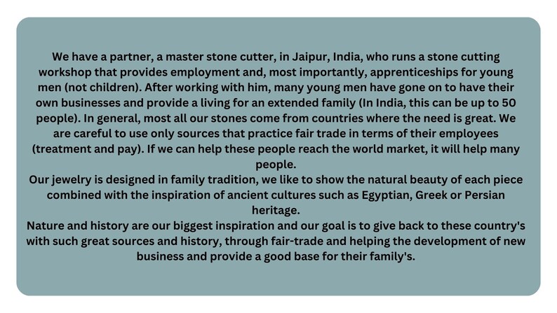 May include: Text on a light blue background describing a fair trade jewellery business that sources stones from countries where the need is great. The text mentions that the business provides employment and apprenticeships for young men. The text also mentions that the jewellery is designed in family tradition and is inspired by ancient cultures.