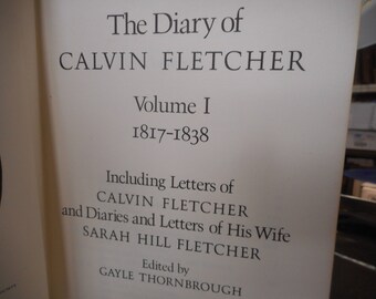 Book, The Diary of Calvin Fletcher. Volume I: 1814-1838.