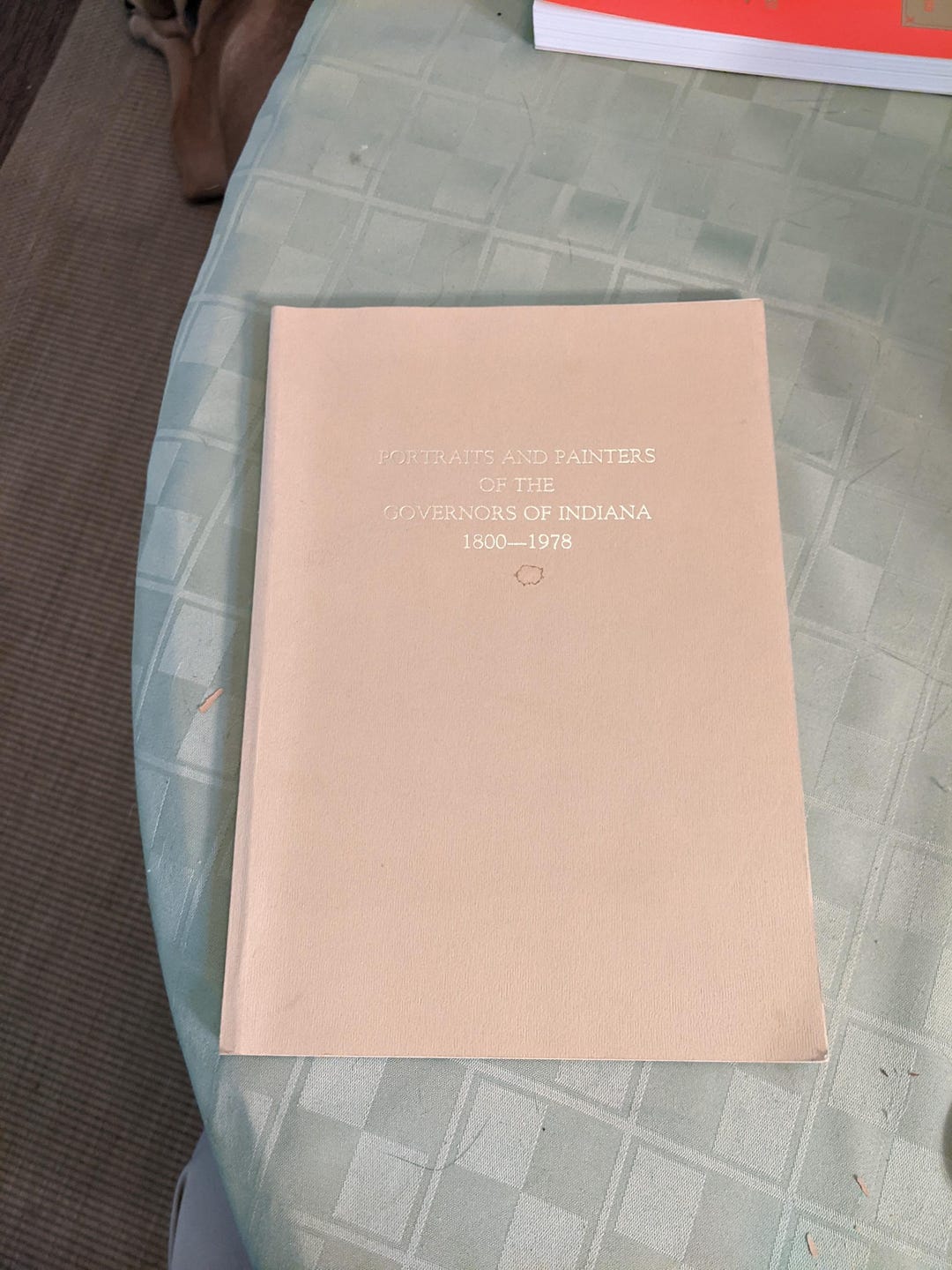 1978 Paperback Book, Portraits and Painters of the Governors of Indiana ...