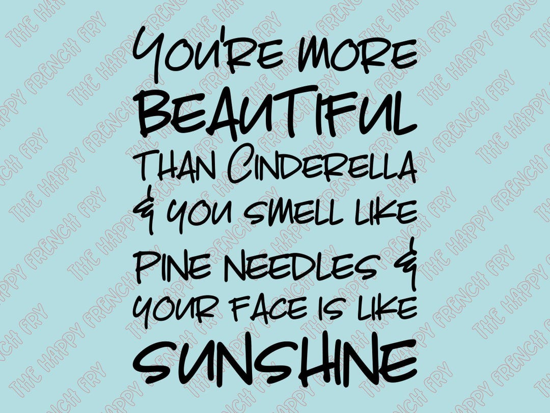 Bridesmaids Movie Quote, Cinderella, Pine Needles, and Sunshine