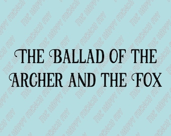 The Ballad of the Archer and the Fox, Once Upon a Broken Heart, Bookish Merch, Vinyl Decal, Window Sticker, Bumper Sticker, Car Decal