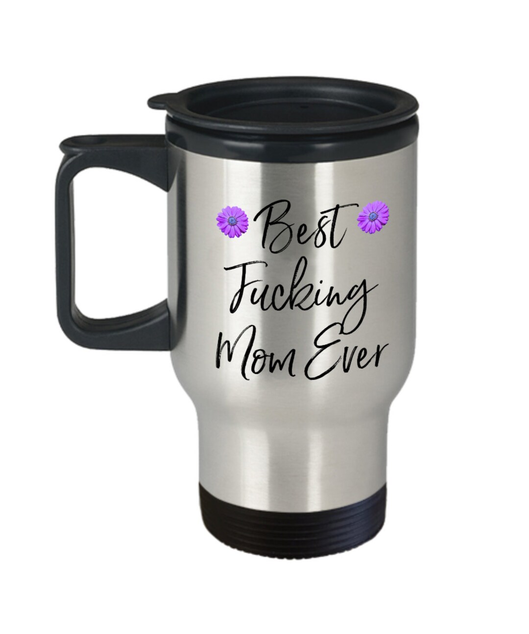 Best Fing Mom Ever Travel Mug Mother's Day Gift From Daughter, Son