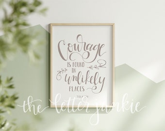 Courage is Found in Unlikely Places JRR Tolkien Art Print