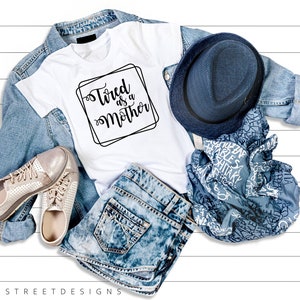 Tired as a Mother - PNG - JPEG - Digital Download - Cricut Files - Silhouette Files - Vinyl Project
