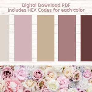 May include: A digital download PDF colour palette featuring five colours: off-white, light pink, beige, dusty rose, and burgundy. The colours are displayed on a white wood background. The text "Digital Download PDF Includes HEX Codes for each colour" is at the top of the image.