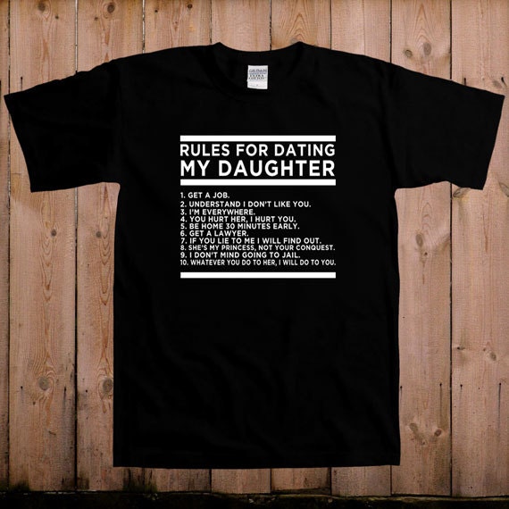 Rules For Dating My Daughter Shirt Gift For Dad Funny Fathers Etsy