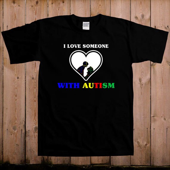 I Love Someone With Autism T Shirt Autism Awareness Autism Etsy